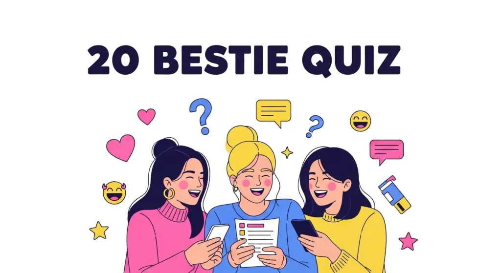 20 Bestie Quiz: Create Your Friendship Quiz & BFF Challenge 4 20 Bestie Quiz