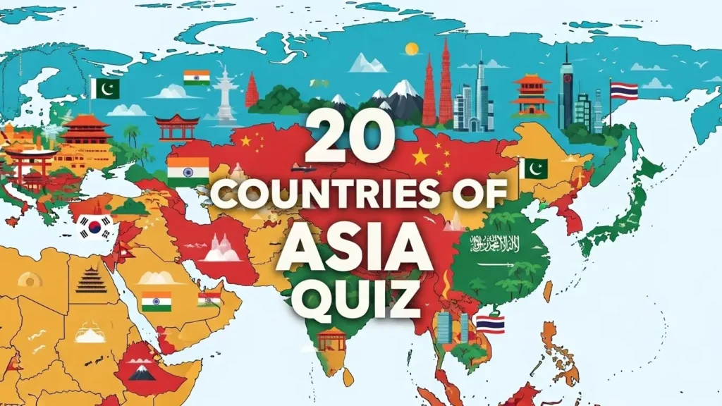 20 Countries of Asia Quiz: Test Your Geography Knowledge 11 20 Countries of Asia Quiz