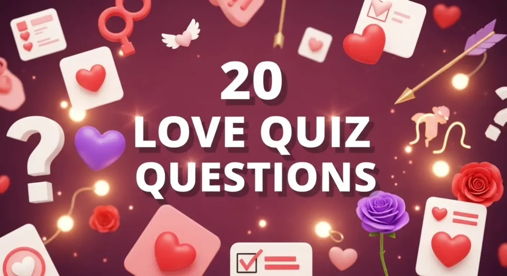 20 Love Quiz Questions: How Well Do You Know Your Partner? 11 20 Love Quiz Questions